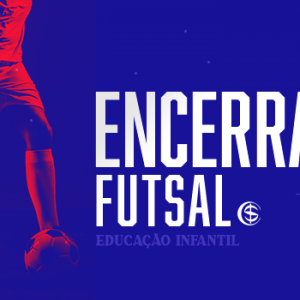 Encerramento Futsal Educação Infantil 2023